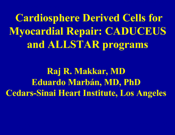 Cardiosphere Derived Cells for Myocardial Repair: CADUCEUS and ALLSTAR programs