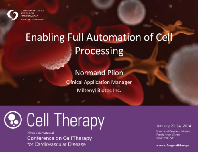 Enabling Full Automation of Cell Processing