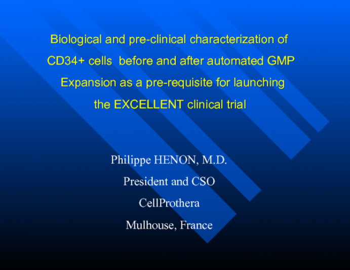 Biological and pre-clinical characterization of CD34+ cells before and after automated GMP Expansion as a pre-requisite for launching the EXCELLENT clinical trial