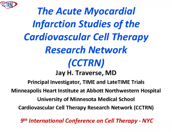 The Acute Myocardial Infarction Studies of the Cardiovascular Cell Therapy Research Network (CCTRN)