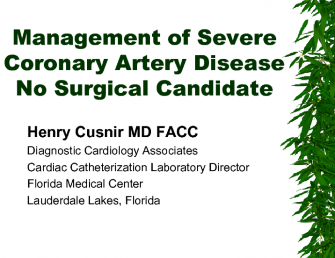 Management of Severe Coronary Artery Disease No Surgical Candidate