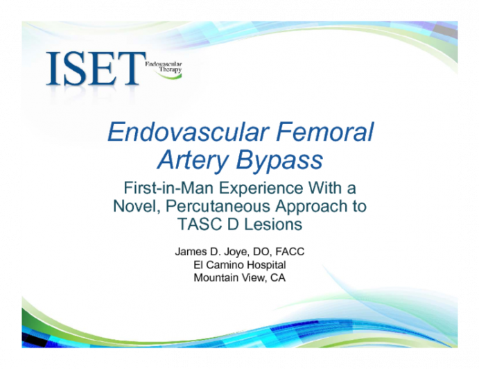 Endovascular Femoral Artery Bypass: First-in-Man Experience with a Novel, Percutaneous Approach to TASC D Lesions