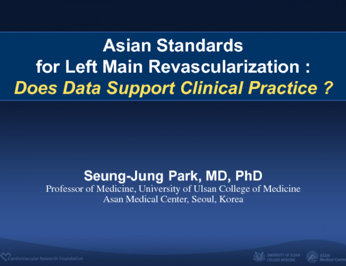 Asian Standards for Left Main Revascularization: Does Data Support Clinical Practice?