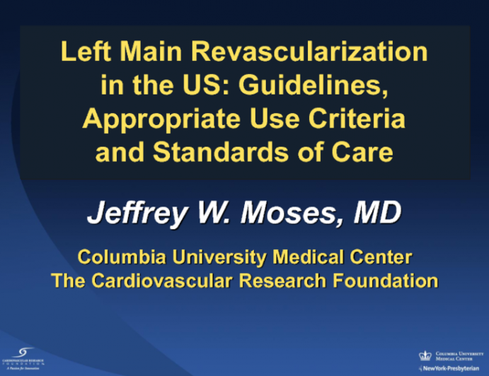 Left Main Revascularization in the United States: Guidelines, Appropriate Use Criteria, and Standards of Care