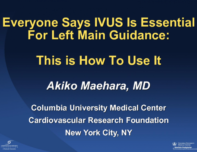 Everyone Says IVUS is Essential for Left Main Guidance: This is How to Use It