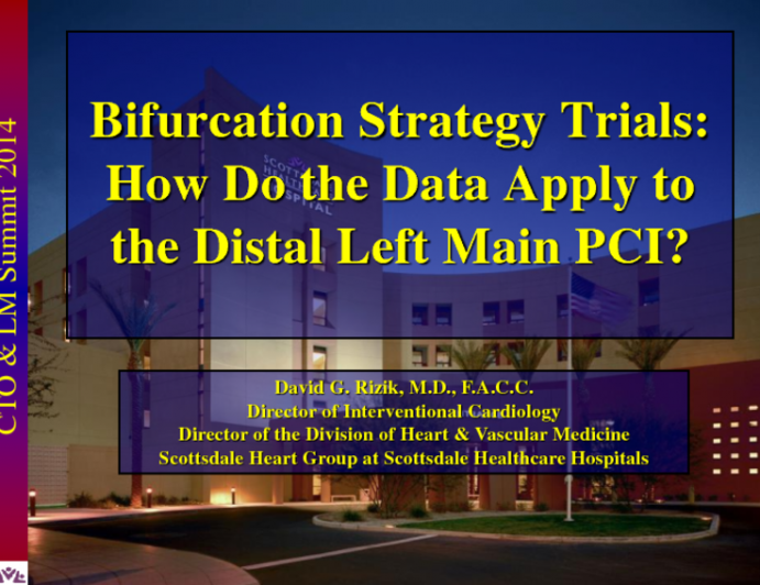 Bifurcation Strategy Trials: How Do the Data Apply to the Distal Left Main PCI?