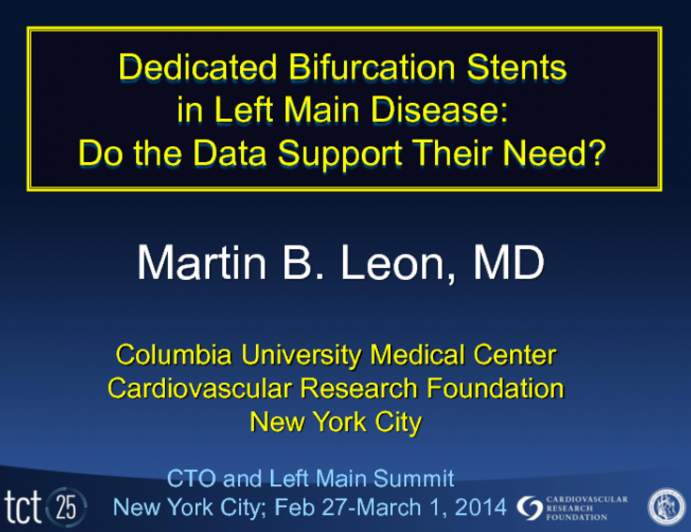 Dedicated Bifurcation Stents in Left Main Disease: Do the Data Support Their Need?