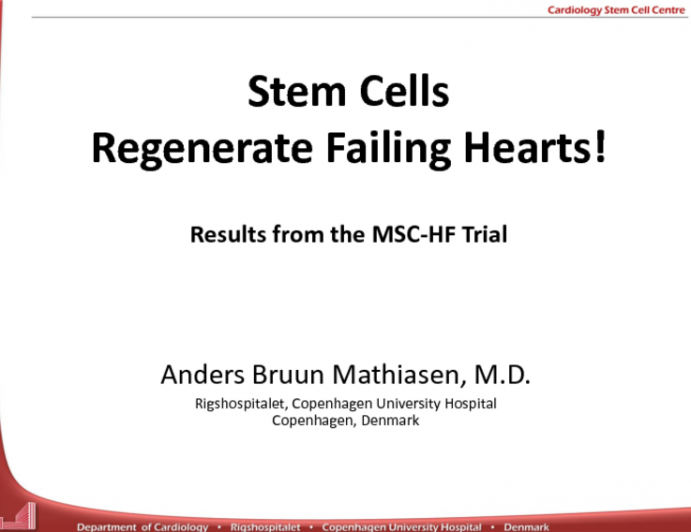 Stem Cells: Regenerate Failing Hearts - Results from the MSC-HF Trial