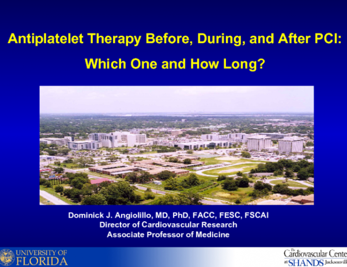 Antiplatelet Therapy Before, During, and After PCI: Which One and How Long?