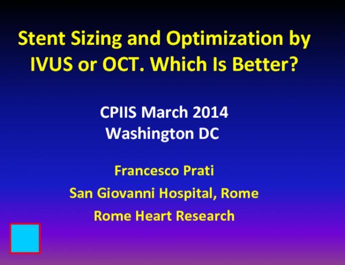 Stent Sizing and Optimization by IVUS or OCT: Which Is Better?