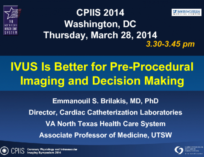 IVUS Is Better for Pre-Procedural Imaging and Decision Making