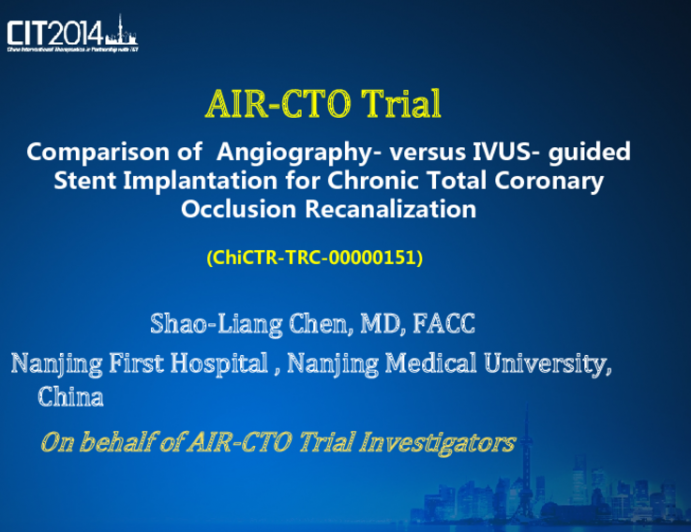 AIR-CTO TrialComparison of  Angiography- versus IVUS- guided Stent Implantation for Chronic Total Coronary Occlusion Recanalization