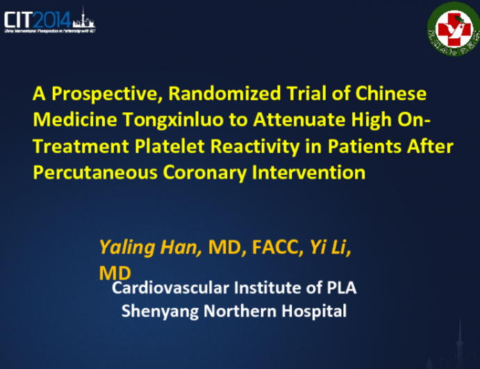 A Prospective, Randomized Trial of Chinese Medicine Tongxinluo to Attenuate High On-Treatment Platelet Reactivity in Patients After Percutaneous Coronary Intervention