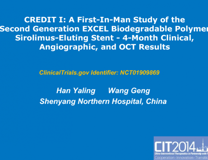 CREDIT I: A First-In-Man Study of the Second Generation EXCEL Biodegradable PolymerSirolimus-Eluting Stent - 4-Month Clinical, Angiographic, and OCT Results