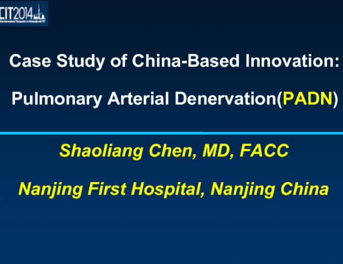 Case Study of China-Based Innovation:Pulmonary Arterial Denervation(PADN)