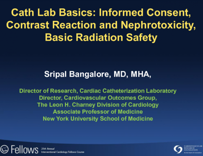Cath Lab Basics: Informed Consent, Contrast Reactions and Nephrotoxicity, and Basic Radiation Safety