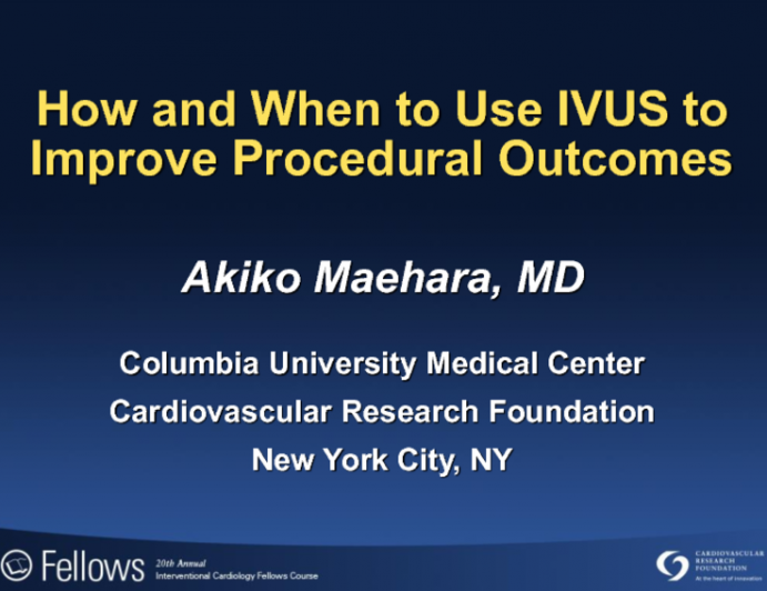How and When to Use IVUS to Improve Procedural Outcomes