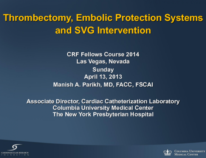 Thrombectomy, Embolic Protection Systems, and SVG Intervention