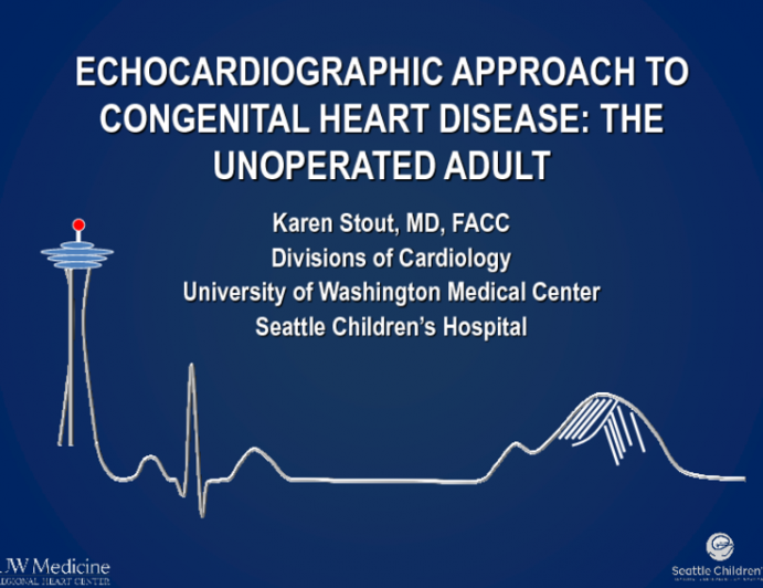 Echocardiographic Approach to Congenital Heart Disease: The Unoperated Adult