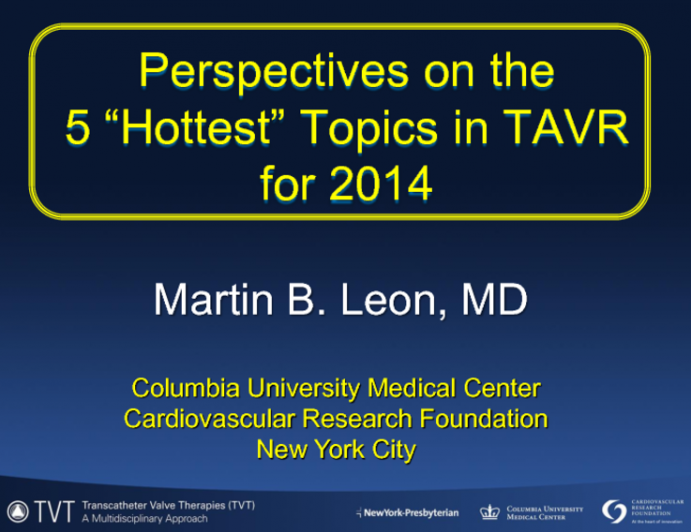 Perspectives on the 5 "Hottest" Topics in TAVR for 2014