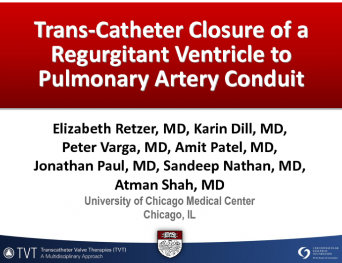 Trans-Catheter Closure of a Regurgitant Ventricle to Pulmonary Artery Conduit