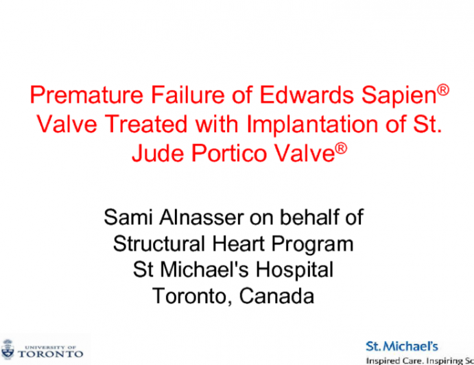 Premature Failure of Edwards Sapien Valve Treated with Implantation of St. Jude Portico Valve