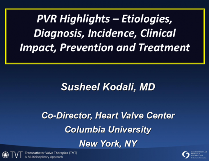 PVR Highlights- Etiologies, Diagnosis, Incidence, Clinical Impact, Prevention, and Treatment