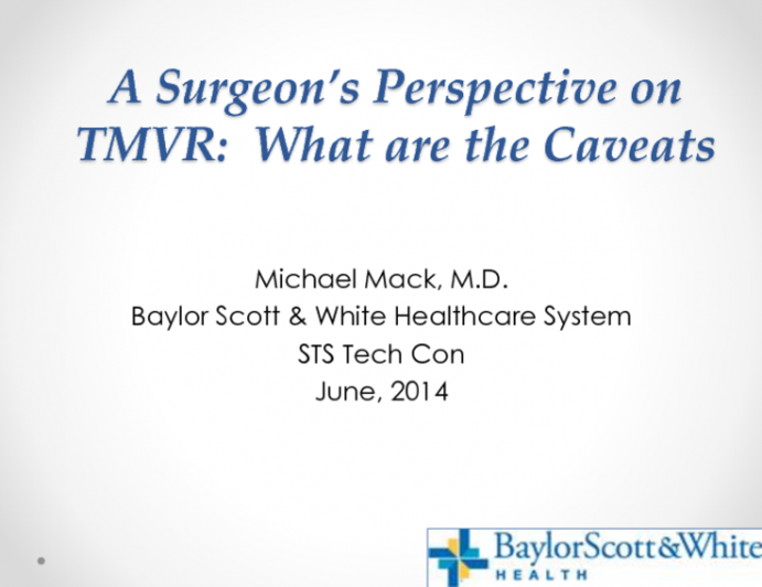 A Surgeons Perspective on TMVR: What are the Caveats?