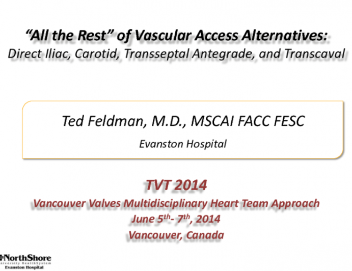 All the Rest of Vascular Access Alternatives: Direct Iliac, Carotid, Transseptal (Antegrade), and Transcaval