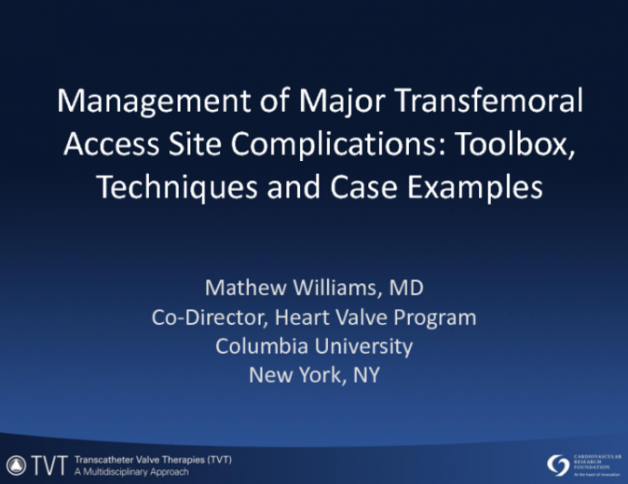 Management of Major Transfemoral Access Site Complications: Toolbox, Techniques, and Case Examples