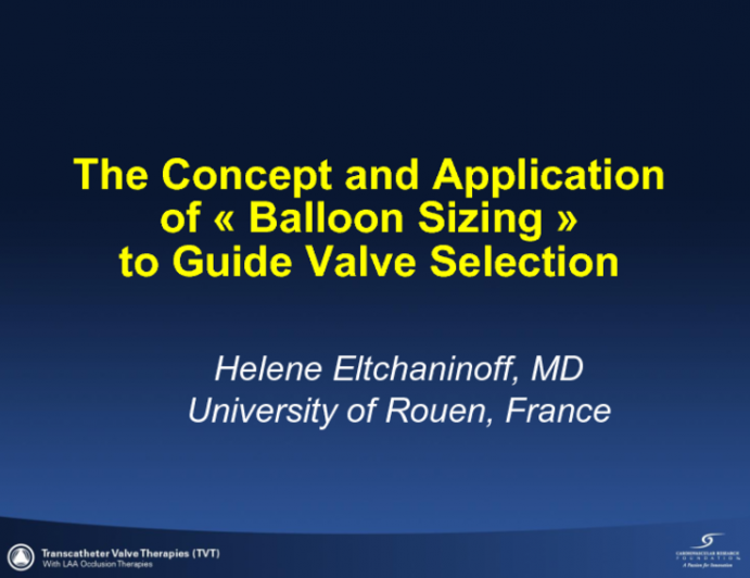 The Concept and Application of Balloon Sizing to Guide Valve Selection