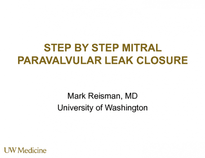 Step-by-Step  Techniques and Technology for Mitral Paravalvular Leak Closure (with Case Examples)