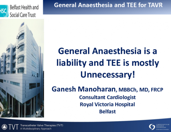 General Anesthesia is a Liability and TEE is Mostly Unnecessary!