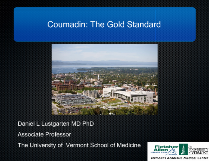Coumadin: The Gold Standard