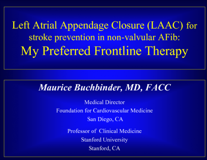 Left Atrial Appendage Closure (LAAC) for Stroke Prevention in Non-Valvular AFib: My Preferred Frontline Therapy