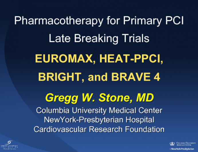 Pharmacotherapy for Primary PCI - Late Breaking Trials: EUROMAX, HEAT-PPCI, BRIGHT, and BRAVE 4