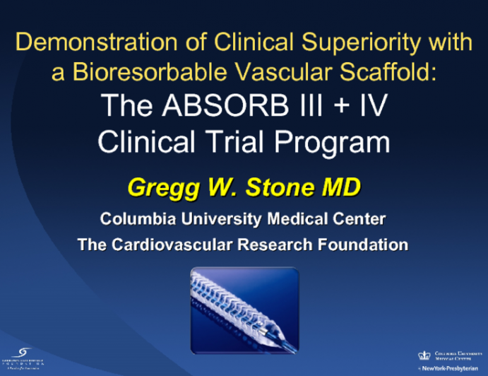 Demonstration of Clinical Superiority with a Bioresorbable Vascular Scaffold: The ABSORB III + IV Clinical Trial Program