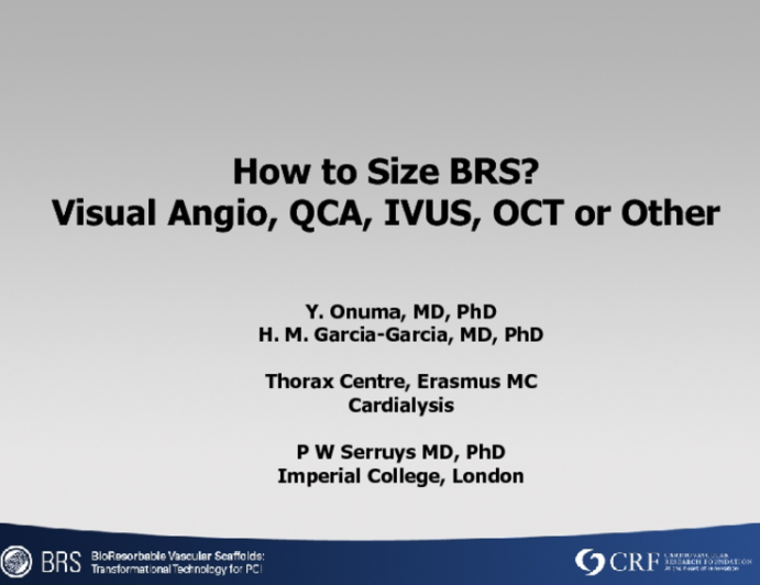 How to Size BRS? Visual Angio, QCA, IVUS, OCT or Other