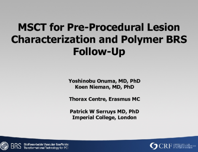 MSCT for Pre-Procedural Lesion Characterization and Polymer BRS Follow-Up