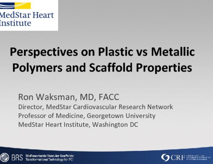 Perspectives on Plastic vs Metallic Polymers and Scaffold Properties