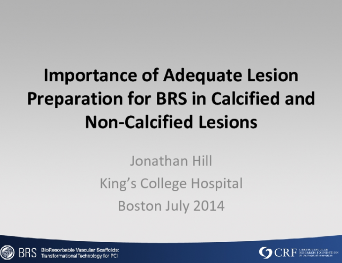 Importance of Adequate Lesion Preparation for BRS in Calcified and Non-Calcified Lesions