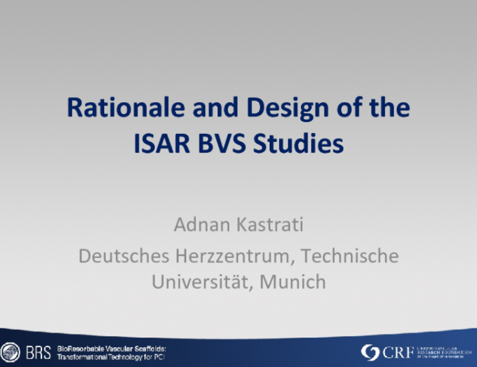 Rationale and Design of the ISAR BVS Studies