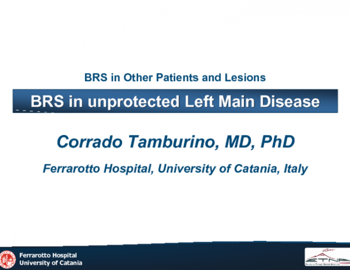 BRS in Other Patients and Lesions: BRS in unprotected Left Main Disease