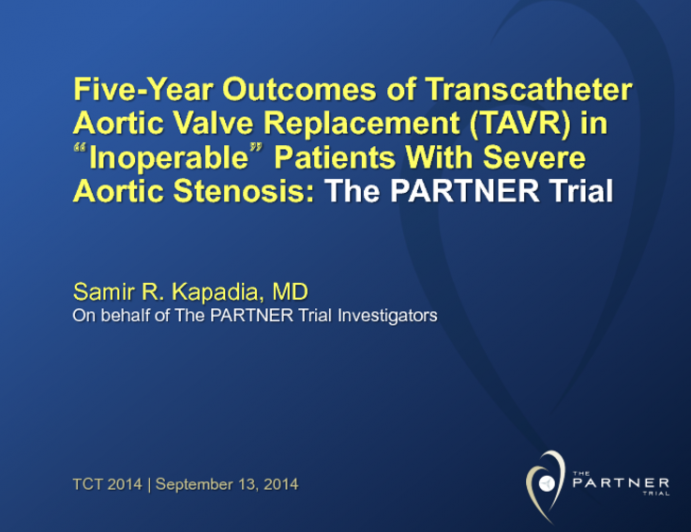 PARTNER I: Five-Year Results From a Prospective, Randomized Trial of Transcatheter Aortic Valve Replacement with a Balloon-Expandable Device Versus Conservative Care in Extremely High-Risk Patients with Aortic Stenosis