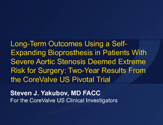 The CoreValve US Pivotal Trial: Two-Year Results with a Self-Expanding Bioprosthesis in Extremely High-Risk Patients with Aortic Stenosis