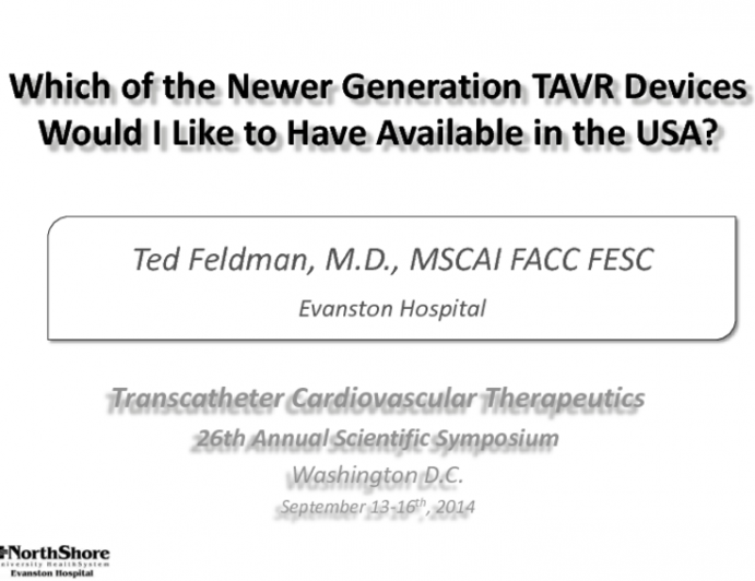 Which of the Newer-Generation TAVR Devices Would I Like to Have Available in the United States?