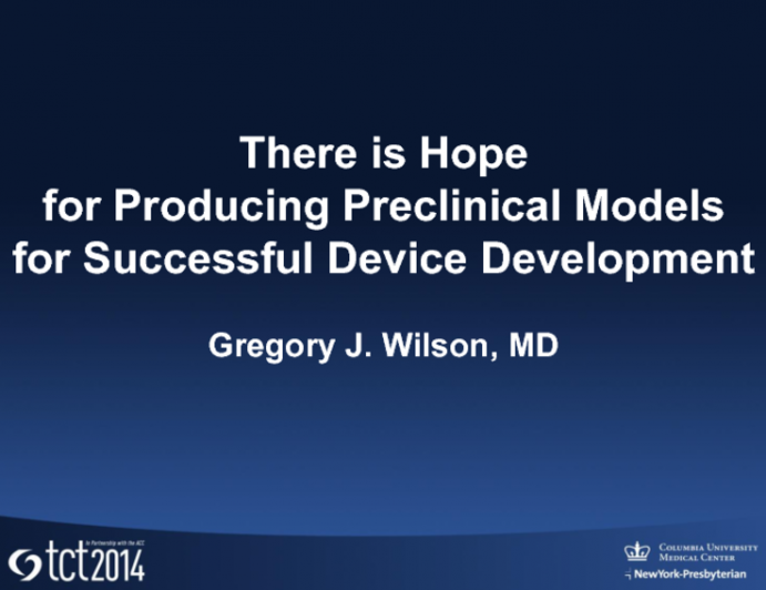 There Is Hope for Producing Preclinical Models for Successful Device Development