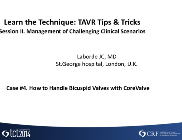 Case #4. How to Handle Bicuspid Valves with CoreValve