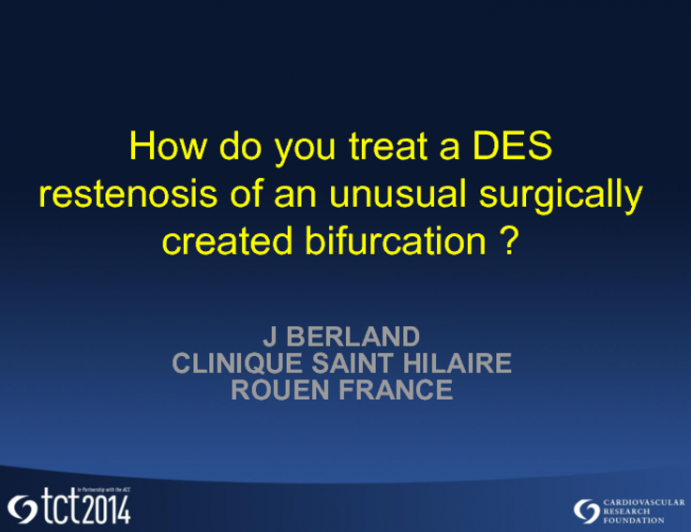 Case #1: Restenosis in an Unusual Venous Bypass Bifurcated Lesion