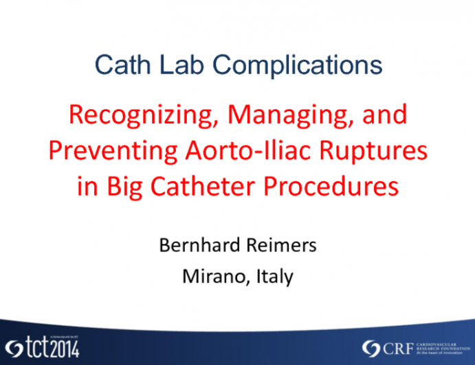 Preventing, Recognizing, and Managing Aorto-Iliac Rupture in Big Catheter Procedures